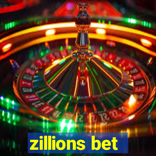 zillions bet